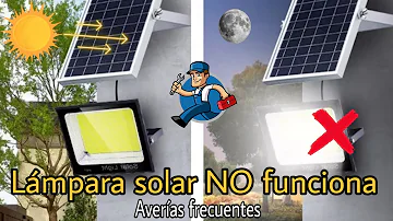 ¿Por qué dejan de funcionar las lámparas solares?