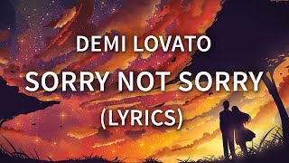 Video thumbnail of "Demi Lovato - Sorry Not Sorry ( Lyrics / Lyric Video )"