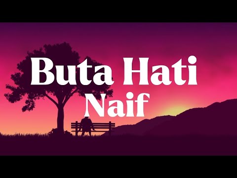 Naif   Buta Hati lirik lirik  naif  music