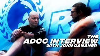 THE ADCC INTERVIEW with John Danaher
