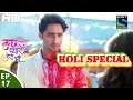 Kuch Rang Pyar Ke Aise Bhi - कुछ रंग प्यार के ऐसे भी - Episode 17 - 22nd March, 2016