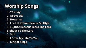 Praise and Worship Songs | Christian Songs