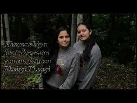 Khamoshiyan|Teri Deewani|Janam Janam|Bheegi Bheegi mashup by Shwetha Ravishankar And SmrithiSomayagi
