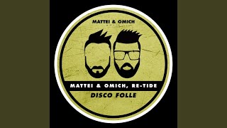 Disco Folle - Mattei & Omich & Re-Tide