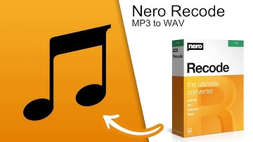 Convert MP3 to WAV with Nero Recode