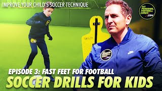Soccer Drills For Kids: Episode 3 - Fast Feet For Football