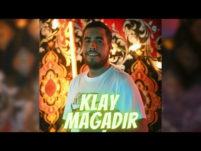 Klay - Magadir (Clip Officiel) | مڨادير class=