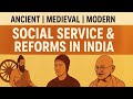 Social Service & Social Reforms in Ancient, Medieval & Modern India"