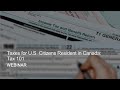 Webinar Replay – Taxes for U.S. Citizens Resident in Canada: Tax 101