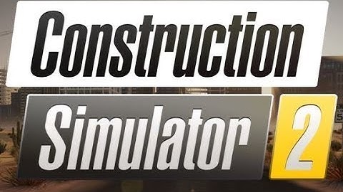 Construction Simulator 2- IOS / Android Game #1