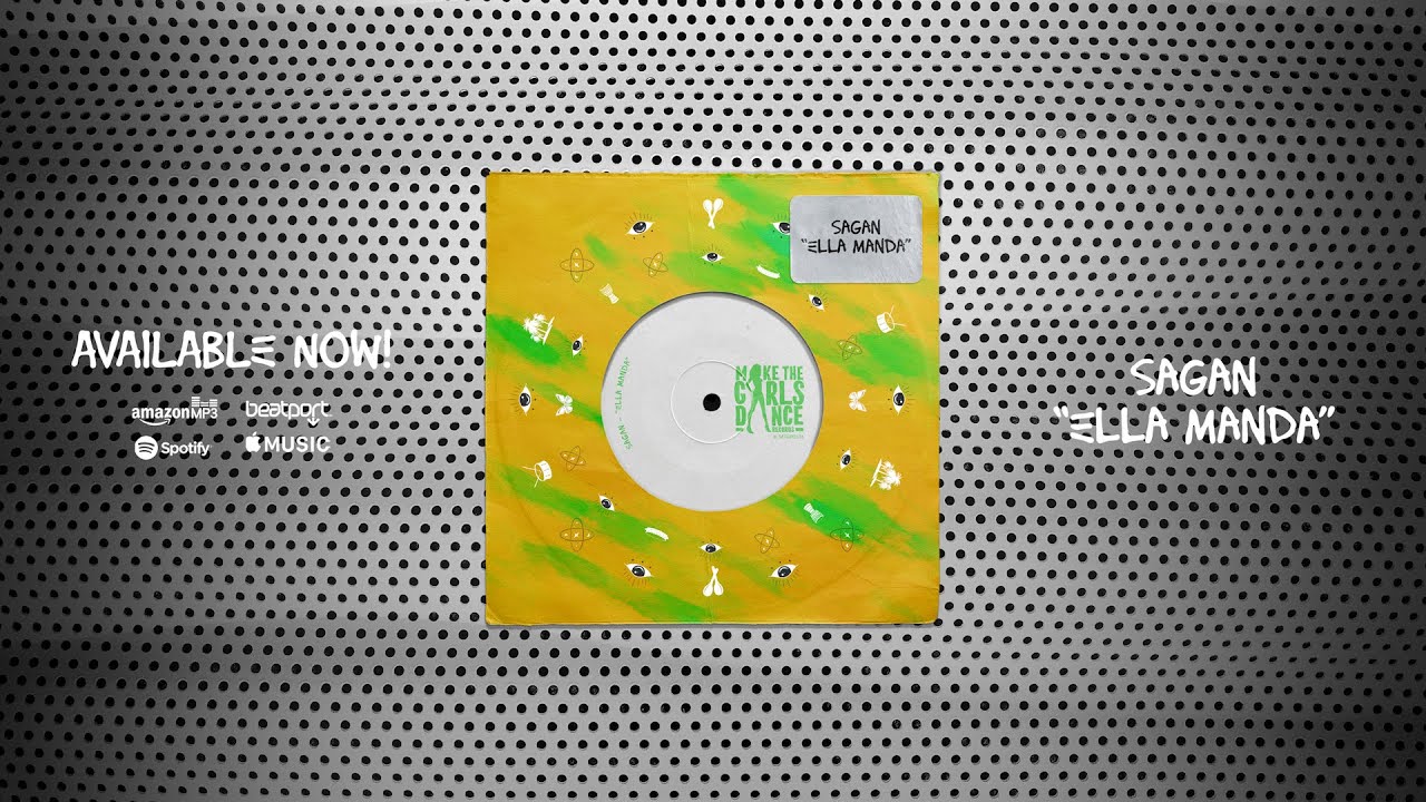 Sagan - Ella Manda [Make The Girls Dance Records]
