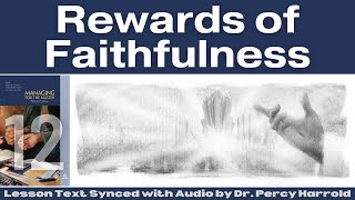 2023 Q1 Lesson 12 – Rewards of Faithfulness – Audio by Percy Harrold