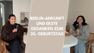Berlin-Ankunft und erste Gedanken zum 30. Geburtstag