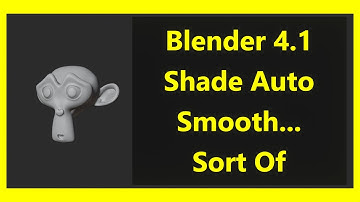 Blender Quick Tips 2 Shade Auto Smooth...Sort Of