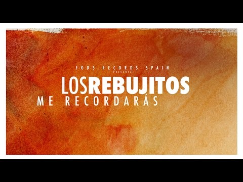 Me Recordaras - Los Rebujitos