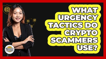 What Urgency Tactics Do Crypto Scammers Use?