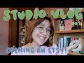 I'm opening an etsy!//studio vlog 001