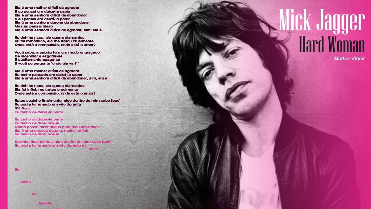 Mick Jagger Hard Woman YouTube