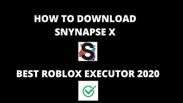 HOW TO DOWNLOAD SYNAPSE X FULL TUTORIAL 2020!