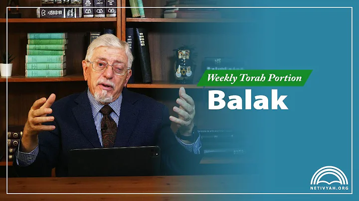 Weekly Torah Portion  Balak  Joseph Shulam