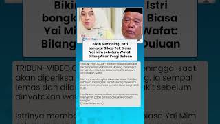 Curhatan Pilu, Istri Bongkar Ap Tak Biasa Yai Mim Sebelum Wafat, Bilang Akan Pergi Duluan