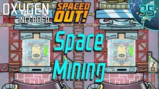 ONI: Industrialized Space Mining (2.LP - Ep35)