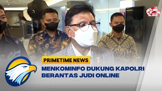 Menkominfo Dukung Kapolri Berantas Judi Online