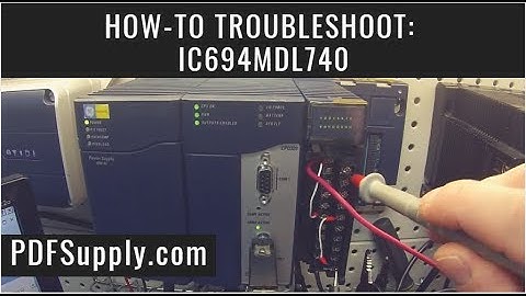 How-To Troubleshoot: IC694MDL740 (GE IP PLC Training/Proficy Machine Edition Tutorial)