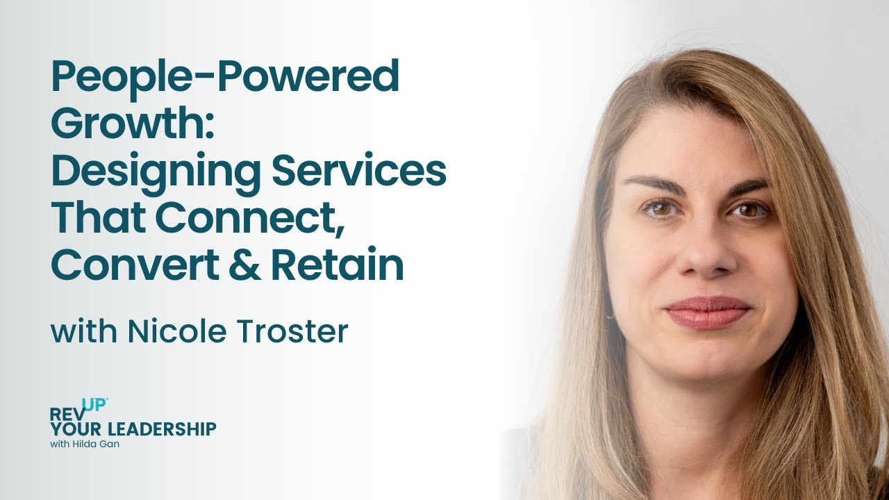 People-Powered Growth: Designing Services That Connect, Convert, and Retain w/ Nicole Troster | S7E3