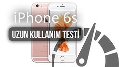 iPhone 6S - Uzun Kullanım Testi