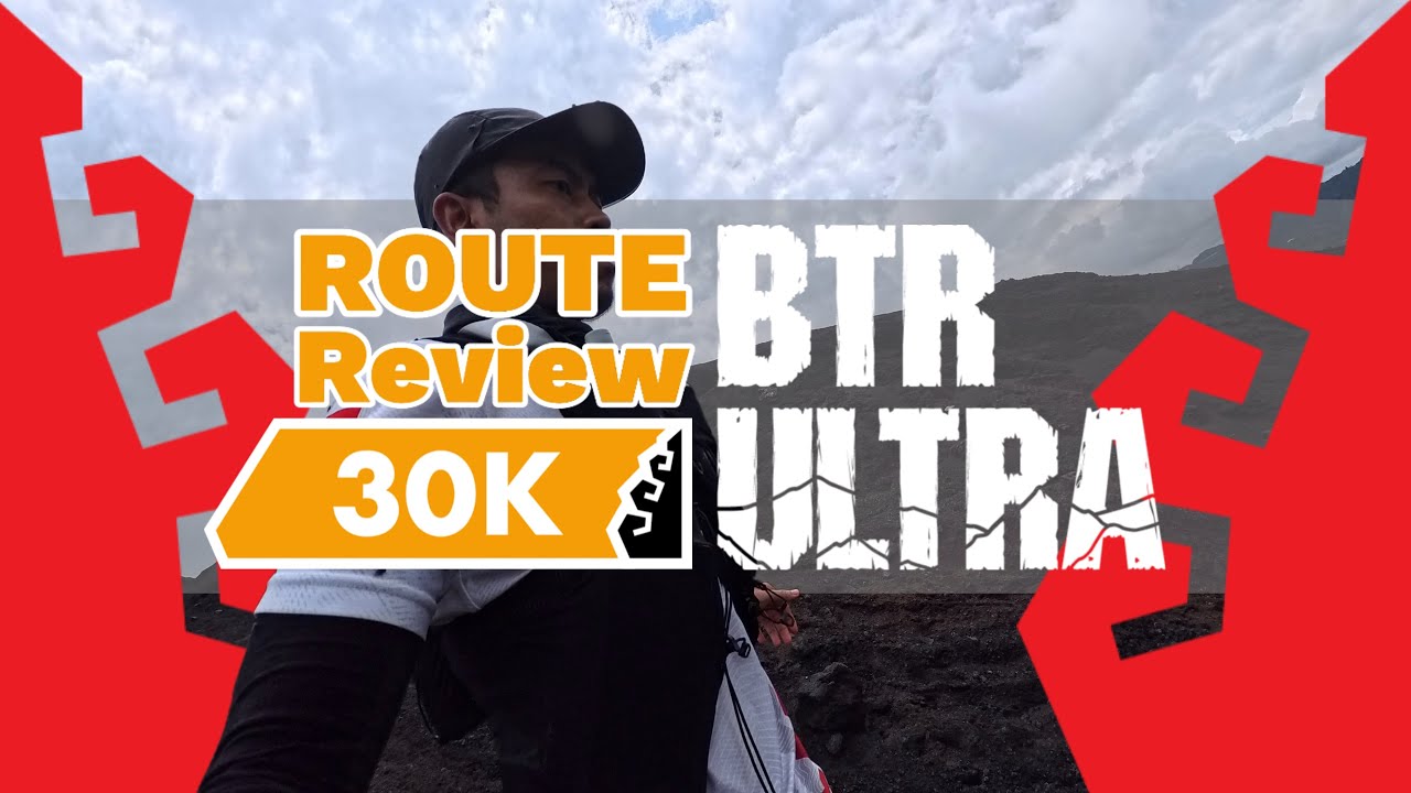 Review Rute BTR Ultra 2026 (30 km)
