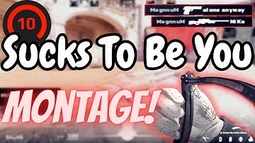 Sucks To Be You - CS2 Montage
