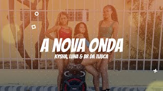 A Nova Onda - Kysha, Luna & BR da Tijuca | Coreografia Kass'Art