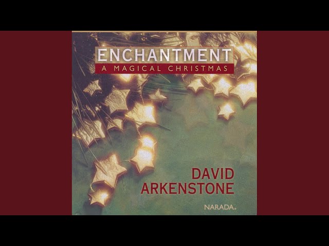 David Arkenstone - Waltz of The Snowflakes