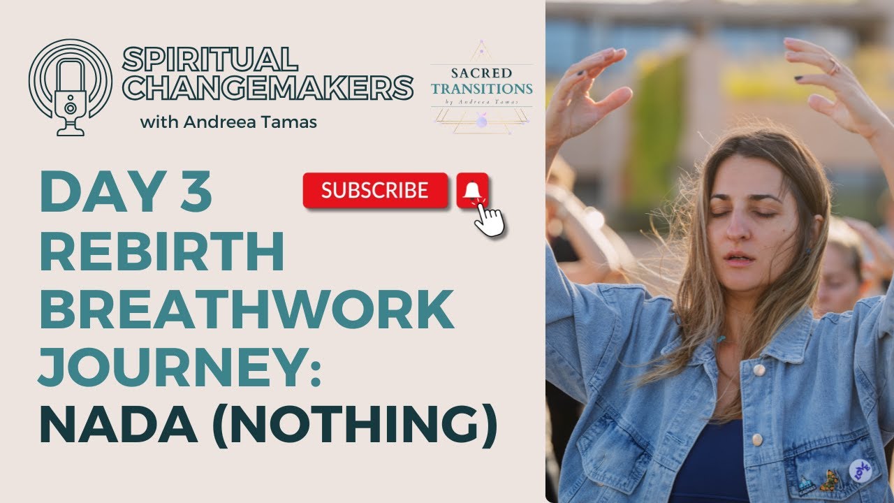 EP 62: Day 3 - Rebirth Breathwork Journey: Nada (nothing)
