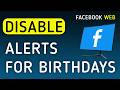 How To Disable Notifications For Birthdays On Facebook Web On PC (New Update)