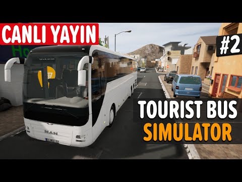 Tourist Bus Simulator'ı Tam Anlamıyla Gördük! [Canlı Yayından] #2