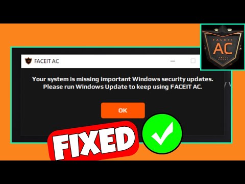 How To Fix " Your system is missing important windows security update" In FACEIT AC -