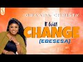 Obaapa Chtisty It Will Change (Ebesesa) Lyrics Video by Cedric Media
