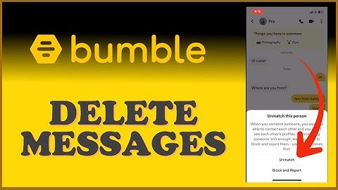 How to Delete Messages on Bumble App 2024?