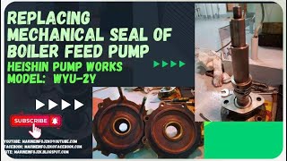 Boiler F.W. Feed Pump Replace Mechanical seal
