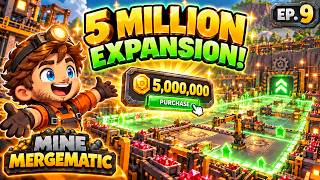 I Spent 5 MILLION to Expand the Factory! | MineMergeMatic Part 9