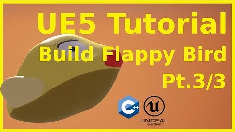 UE5 C++ Tutorial [3/3]: Flappy Bird Vertical Slice Step-by-Step 🌸