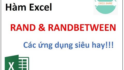 Hàm RAND & RANDBETWEEN (Ước gì mình biết sớm hơn)