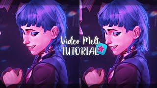 video melt tutorial | video star 