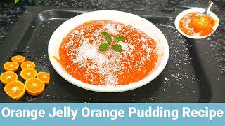 No Chamical No Geletine Orange Pudding Recipe|How to Make Orange Pudding DONT TRY THIS RECIPE ?❌