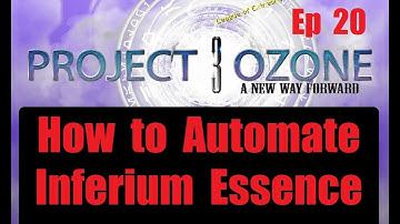 How to Automate Endless Inferium Essence Ep 20 Project Ozone 3 Mythic Mode  Minecraft 2023