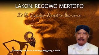 #02 REGOWO MERTOPO - KI H. SUGILAR KONDHO BAWONO - BANDUNG SEKARAN, BALONGPANGGANG, GRESIK