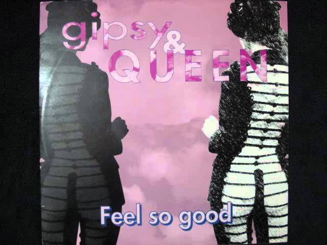 Gipsy & Queen – Feel So Good (1993) - YouTube