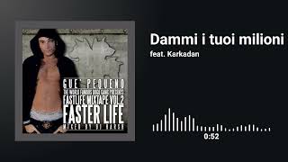 Guè Pequeno feat. Karkadan - Dammi I Tuoi Milioni